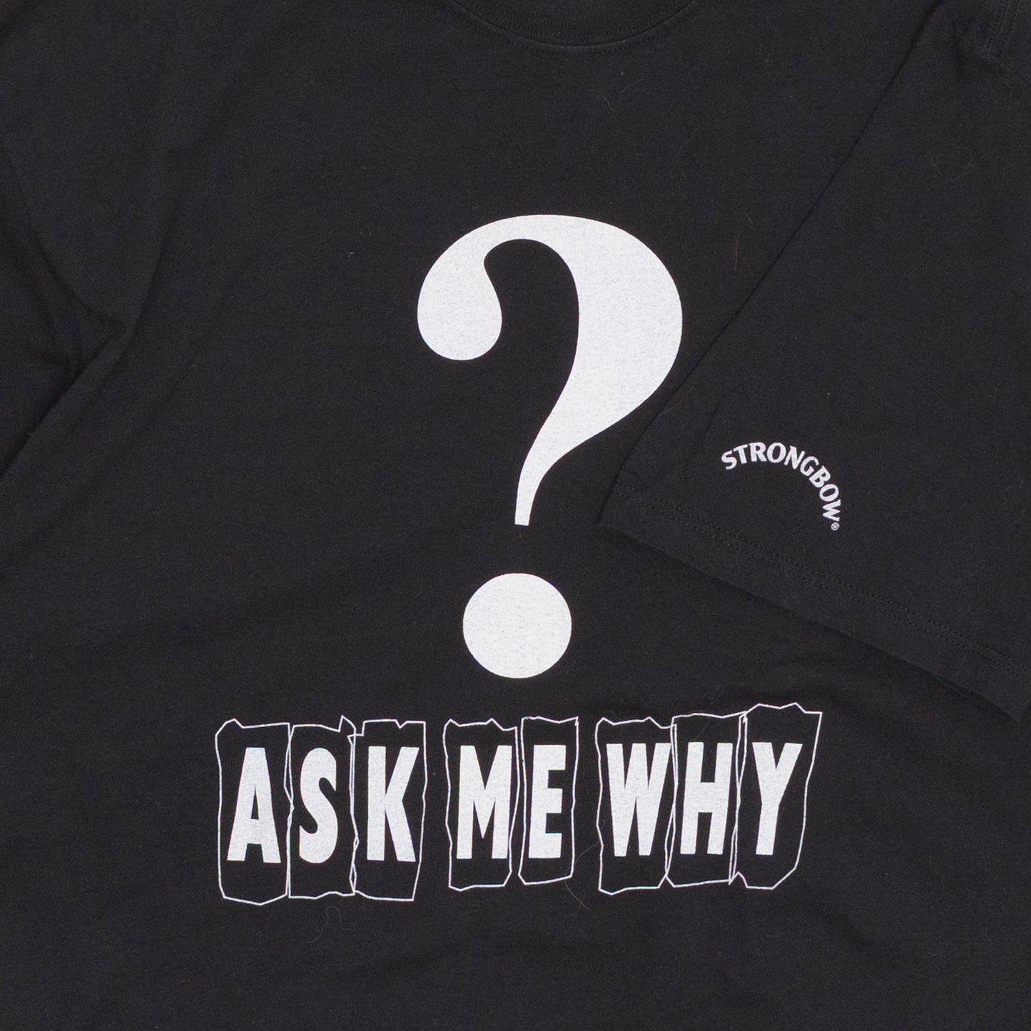 Ask Me Why T Shirt, XL
