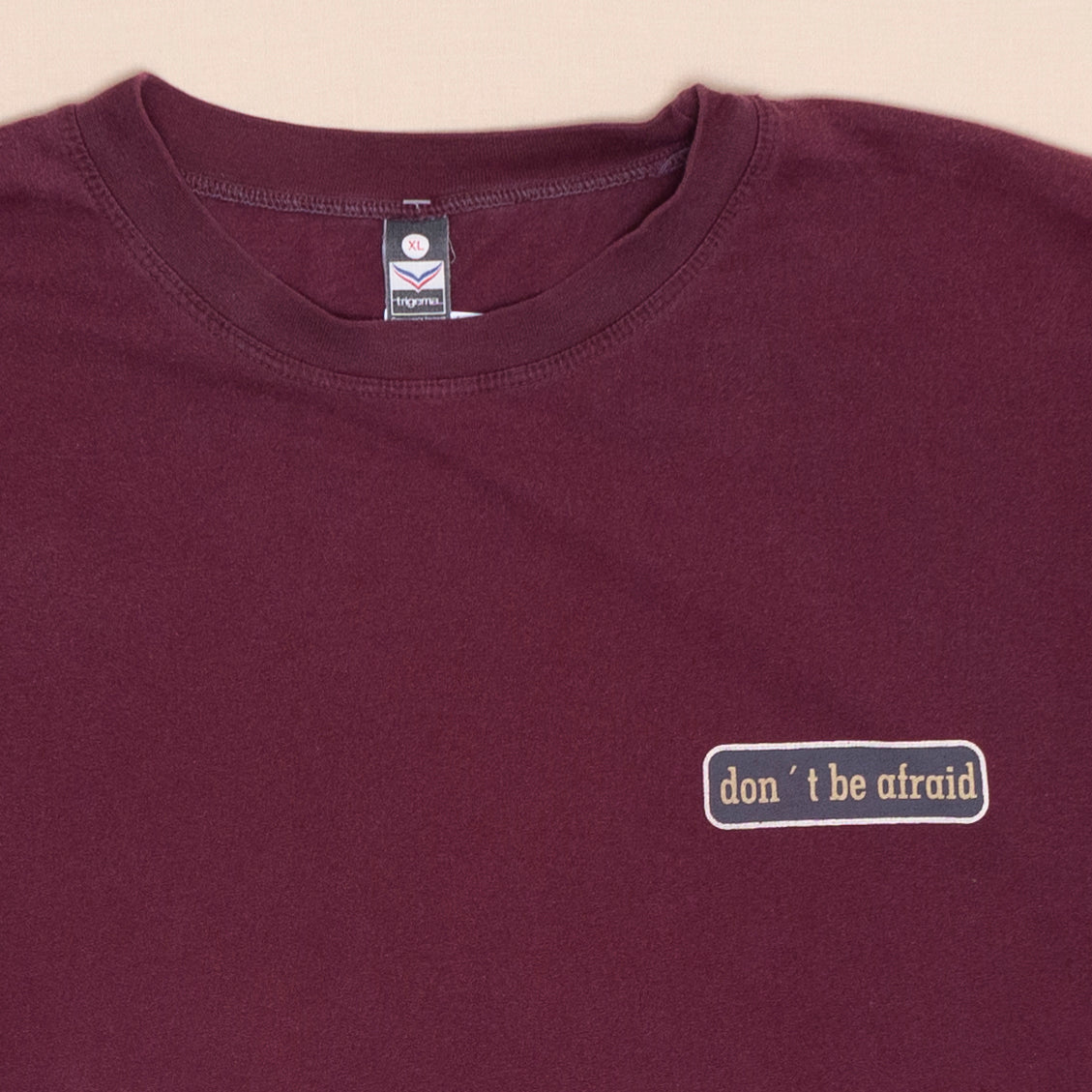 Don't be Afraid T Shirt, XL