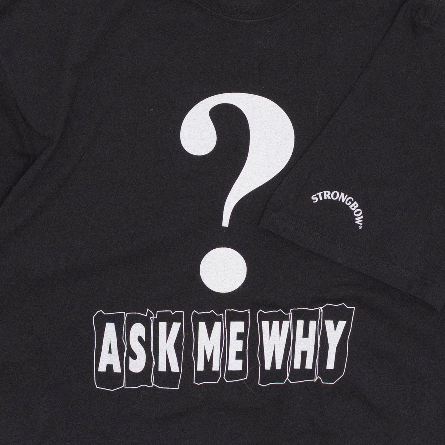 Ask Me Why T Shirt, XL