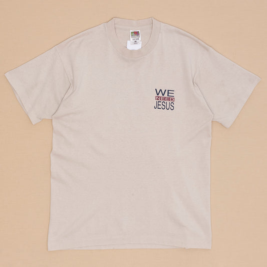 We Need Jesus T Shirt, L